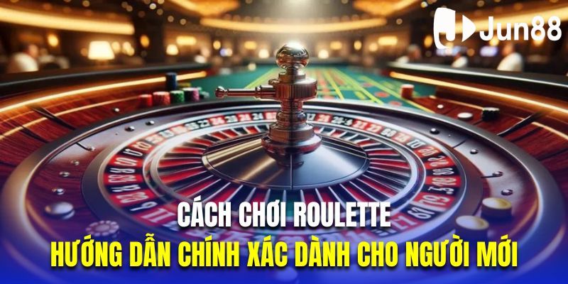 cách chơi roulette