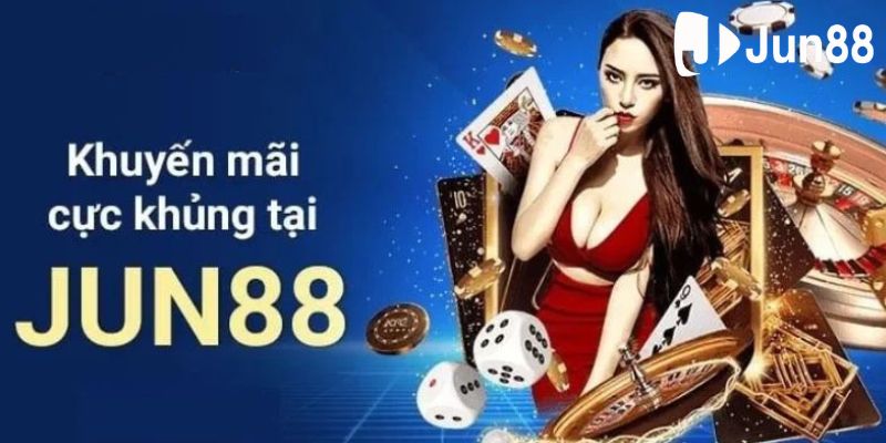 Điểm danh những ưu đãi hot có mặt tại Jun88 