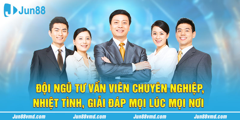 Đội ngũ tư vấn viên chuyên nghiệp, nhiệt tình, giải đáp mọi lúc mọi nơi